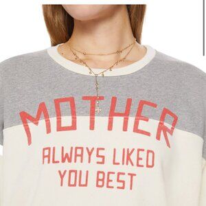 MOTHER The Champ Pull Over Always Liked You Best Shirt